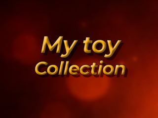 My toy collection