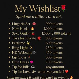 My Wishlist ? Spoil me a little… or a lot.